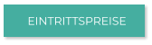 EINTRITTSPREISE